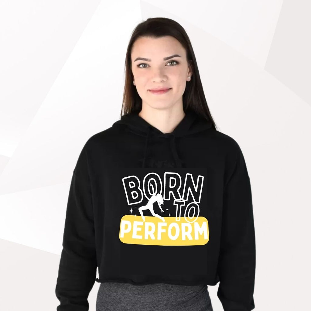 Born To Perform Cropped Hoodie