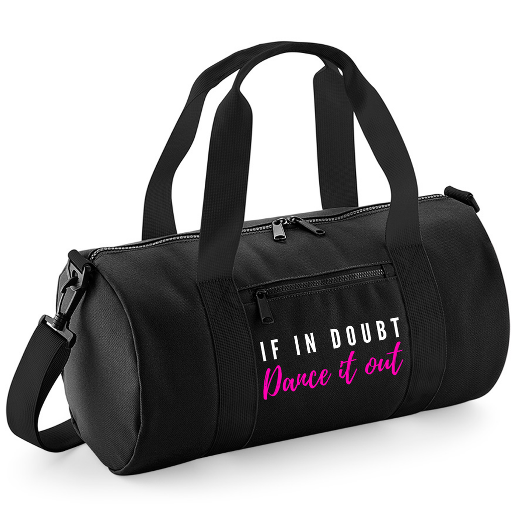 If In Doubt, Dance It Out Barrel Bag