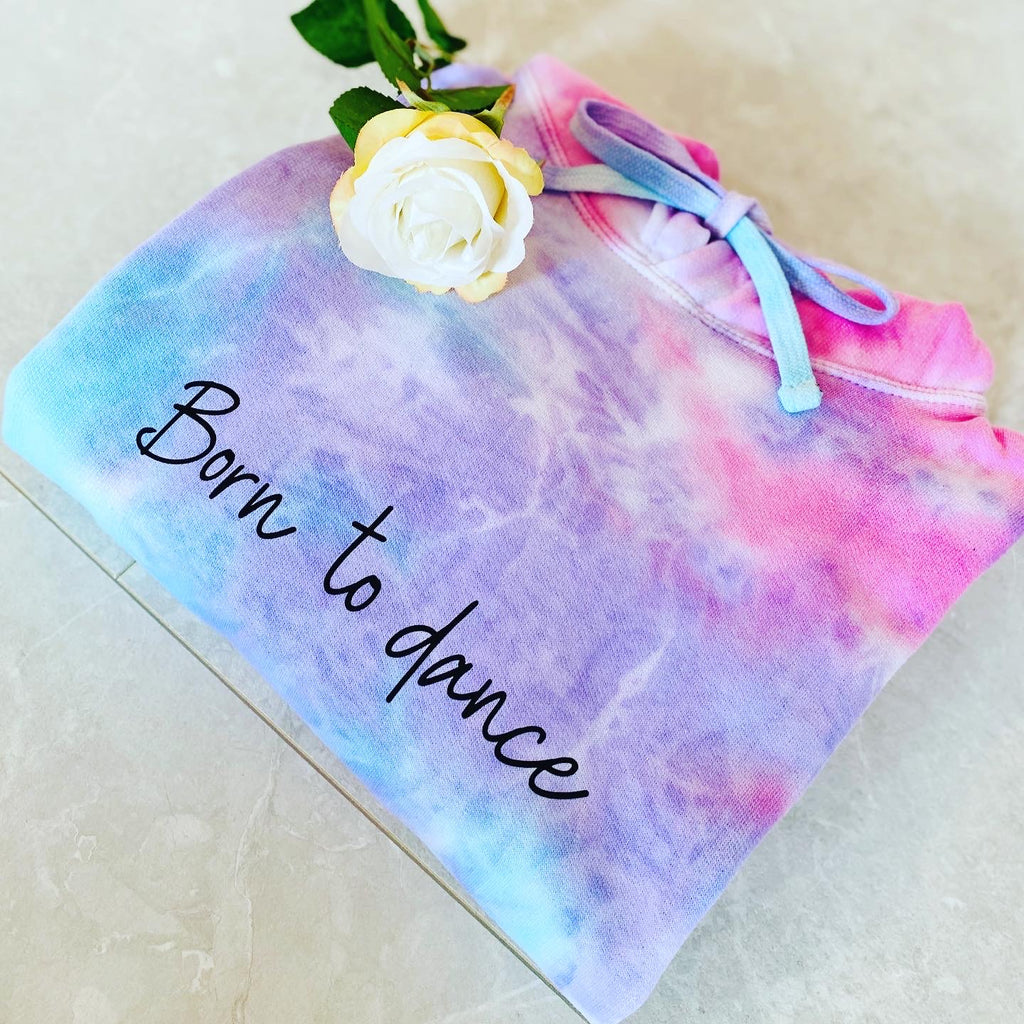Born To Dance Candy Tie Dye Hoodie